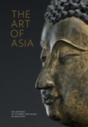 Image for The Art of Asia : The Centenary of the Ferenc Hopp Museum of Asiatic Arts