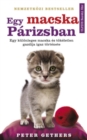 Image for Egy Macska Parizsban: Egy Kulonleges Macska Es Tokeletlen Gazdija Igaz Tortenete