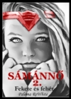 Image for Samanno 2.: Fekete es feher