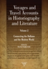 Image for Voyages and Travel Accounts in Historiography and Literature, Volume 2