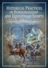 Image for Historical Practices in Horsemanship and Equestrian Sports