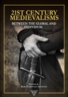 Image for 21st Century Medievalisms: Between The Global and Individual
