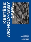 Image for Kertesz, Capa, Moholy-Nagy