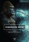 Image for Bioethics of the &#39;Crazy Ape&#39;