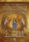 Image for Mary, the Apostles, and the Last Judgment: Apocryphal Representations from Late Antiquity to the Middle Ages