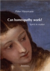 Image for Can Homeopathy Work? : Spirit in Matter