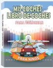 Image for MIS COCHES - Libro de coches para colorear para ninos