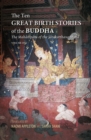 Image for The ten great birth stories of the Buddha  : the Manhanipata of the Jatakatthavanonoana