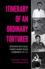 Image for Itinerary of an ordinary torturer  : interview with Duch, former Khmer Rouge commander of S-21