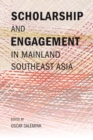 Image for Scholarship and Engagement in Mainland Southeast Asia