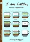 Image for I am Latte, You are Cappuccino