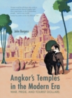 Image for Angkor&#39;s temples in the modern era  : war, pride, and tourist dollars
