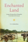 Image for Enchanted land  : foreign writings about Chiang Mai in the early 20th century