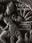 Image for Vibrancy in stone  : masterpieces of the £áa Nïang Museum of Cham sculpture