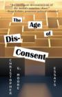 Image for The Age of Dis-Consent