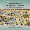Image for Buddhist Murals of Northeast Thailand : Reflections of the Isan Heartland