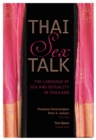 Image for Thai sex talk  : the language of sex and sexuality in Thailand