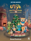 Image for Uzyk the Cat and His Friends. Adventures on the Railway. Saved Christmas