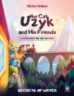 Image for Uzyk the Cat and His Friends. Adventures on the Railway. The Secrets of Water