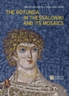 Image for The Rotunda in Thessaloniki and its Mosaics