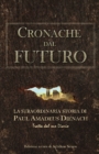 Image for Cronache dal Futuro : La straordinaria storia di Paul Amadeus Dienach