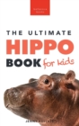 Image for Hippos The Ultimate Hippo Book for Kids : 100+ Amazing Hippo Facts, Photos, Quiz + More