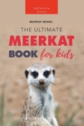 Image for Meerkats : The Ultimate Meerkat Book for Kids:100+ Amazing Meerkat Facts, Photos, Quiz &amp; More