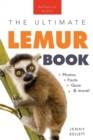 Image for Lemurs The Ultimate Lemur Book : 100+ Amazing Lemur Facts, Photos, Quiz + More