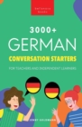 Image for 3000+ German Conversation Starters for Teachers &amp; Independent Learners