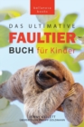 Image for Faultier Bucher Das Ultimative Faultier Buch fur Kinder