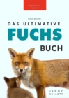 Image for Fuchs Bucher Das Ultimative Fuchs-Buch: 100+ erstaunliche Fakten uber Fuchse, Fotos, Quiz und BONUS Wortsuche Ratsel