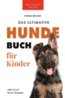 Image for Hundebucher fur Kinder Das Ultimative Hunde-Buch fur Kinder