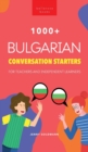 Image for 1000+ Bulgarian Conversation Starters for Teachers &amp; Independent Learners : Improve your Bulgarian speaking and have more interesting conversations