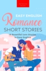 Image for Easy English Romance Short Stories : 10 Beautiful Love Stories in Easy English