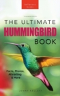 Image for Hummingbirds The Ultimate Hummingbird Book for Kids : 100+ Amazing Hummingbird Facts, Photos, Attracting &amp; More