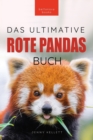 Image for Rote Pandas Das Ultimative Buch : 100+ Fakten uber Rote Pandas, Fotos, Quiz und Wortsucheratsel