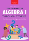 Image for Algebra 1 Through Stories: The Mystery of the Algebraic Artifact