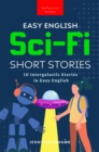 Image for Easy English Sci-Fi Short Stories: 10 Intergalactic Stories in Easy English
