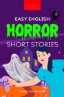 Image for Easy English Horror Short Stories: 9 Spooky Tales for Adventurous English Learners