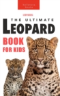 Image for Leopards The Ultimate Leopard Book for Kids : 100+ Amazing Leopard Facts, Photos, Quiz + More