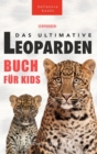 Image for Leoparden Das Ultimative Leoparden-buch fur Kids : 100+ unglaubliche Fakten uber Leoparden, Fotos, Quiz und mehr