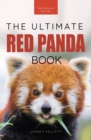 Image for Red Pandas The Ultimate Book: 100+ Amazing Red Panda Facts, Photos, Quiz &amp; More