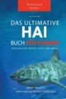 Image for Hai Bucher Das Grosse Hai-Buch fur Kinder : 100+ erstaunliche Fakten uber Haie, Fotos und Quiz