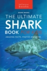 Image for Sharks The Ultimate Shark Book for Kids : 100+ Amazing Shark Facts, Photos, Quiz + More