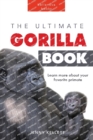 Image for Gorillas : The Ultimate Gorilla Book for Kids:100+ Amazing Gorilla Facts, Photos, Quiz + More