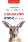 Image for Kangaroos The Ultimate Kangaroo Book for Kids : 100+ Amazing Kangaroo Facts, Photos, Quiz + More