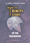 Image for The Trinity Story : In the Beginning
