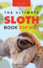 Image for Sloths The Ultimate Sloth Book for Kids