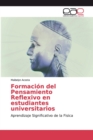 Image for Formacion del Pensamiento Reflexivo en estudiantes universitarios
