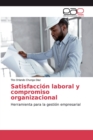 Image for Satisfaccion laboral y compromiso organizacional